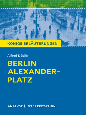 cover image of Berlin Alexanderplatz. Königs Erläuterungen.
